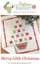 Load image into Gallery viewer, The Pattern Basket - Merry Little Christmas- quilt pattern
